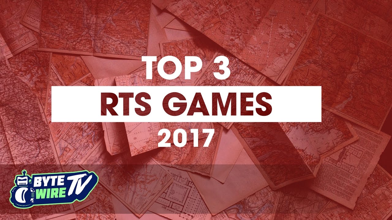 Top 3 RTS Games 2017