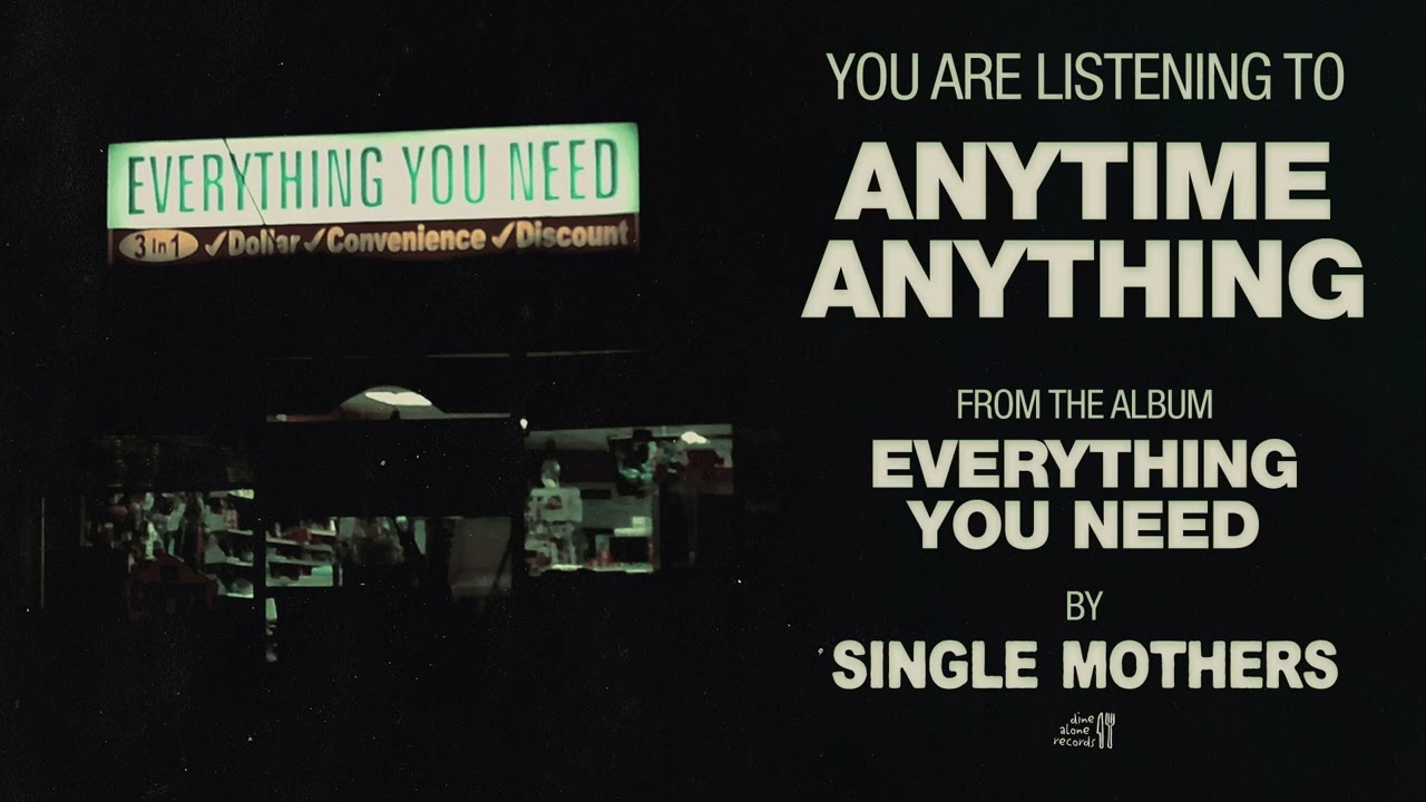 Single Mothers - Anytime Anything (Official Audio)