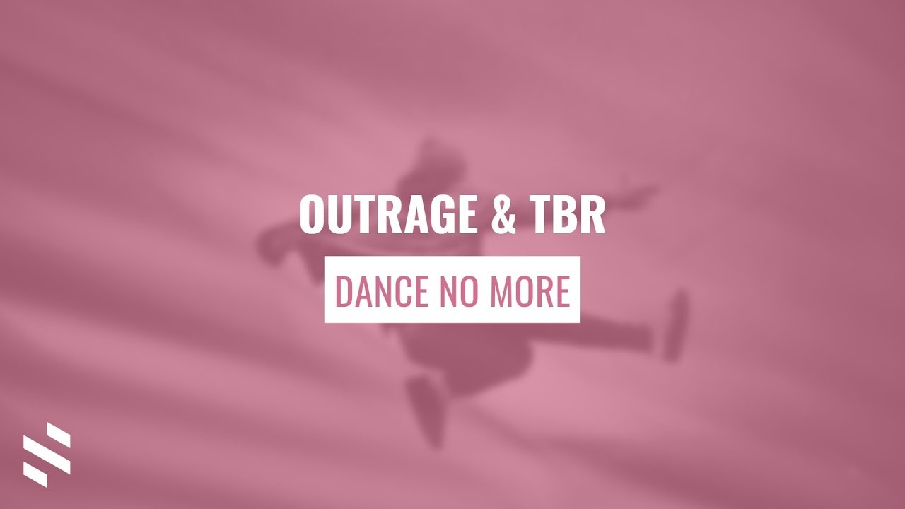 OUTRAGE & TBR - Dance No More
