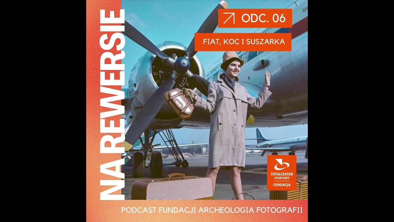 Na rewersie 06. Fiat, koc i suszarka. Czarująca reklama Danuty Rago