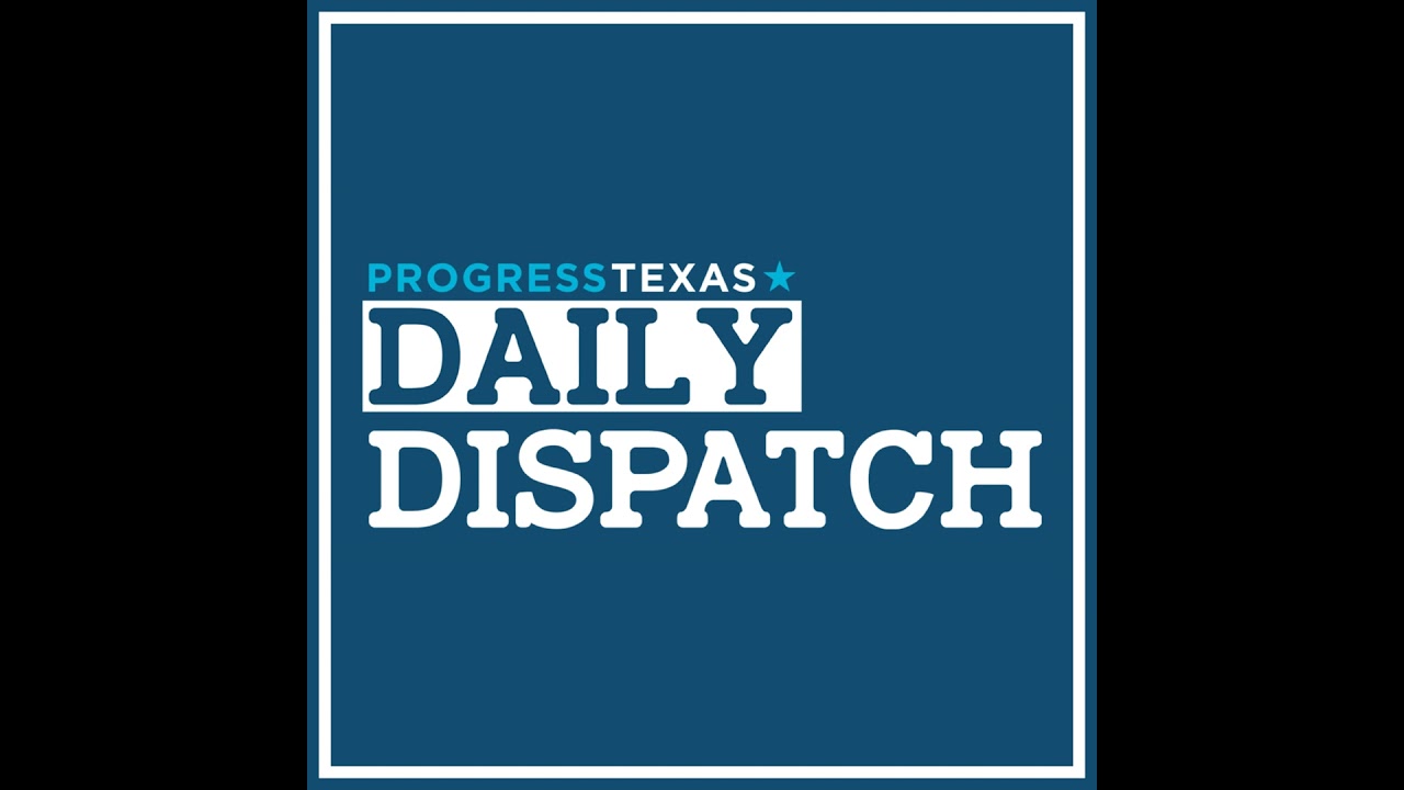 Daily Dispatch 12/2/25: Crockett Mulls Senate Run As Division Looms For Texas Dems, And More