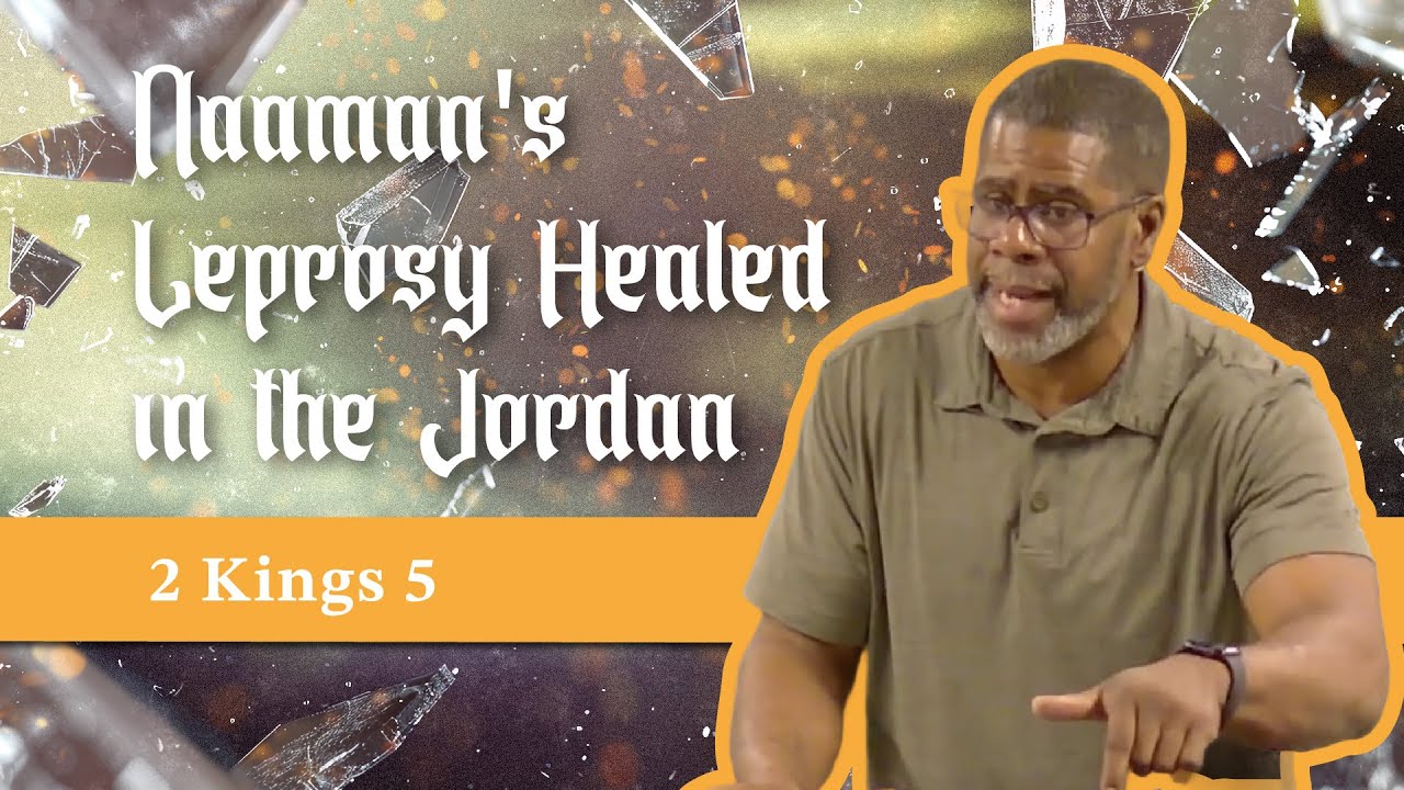 Naaman's Leprosy Healed in the Jordan // 2 Kings 5