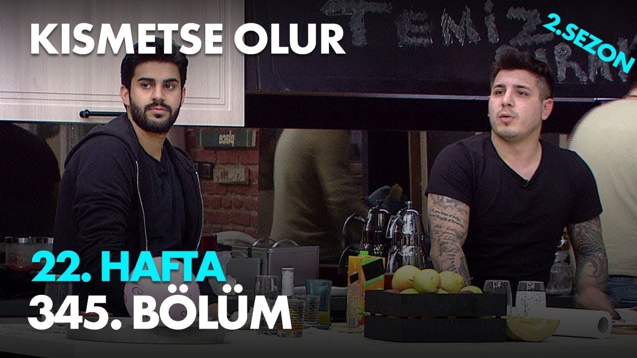 Kısmetse Olur 22. Hafta 345. Bölüm - Full Bölüm