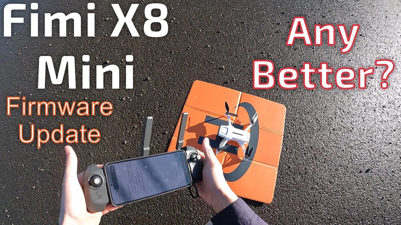 Fimi X8 Mini Firmware Update Any Better?