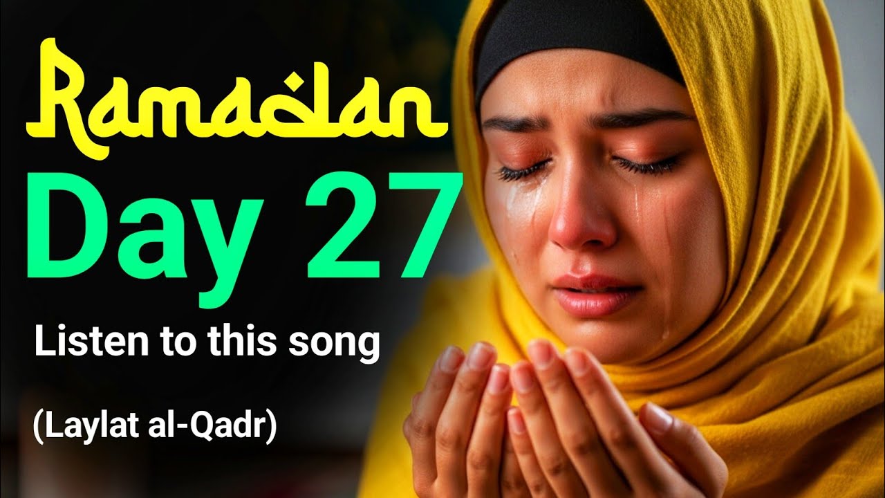 ‎Day 27 of Ramadan Dua prayer Night of Power  Spiritual Lo Fi Ramadan Music  Ramadan 2026 Laylat