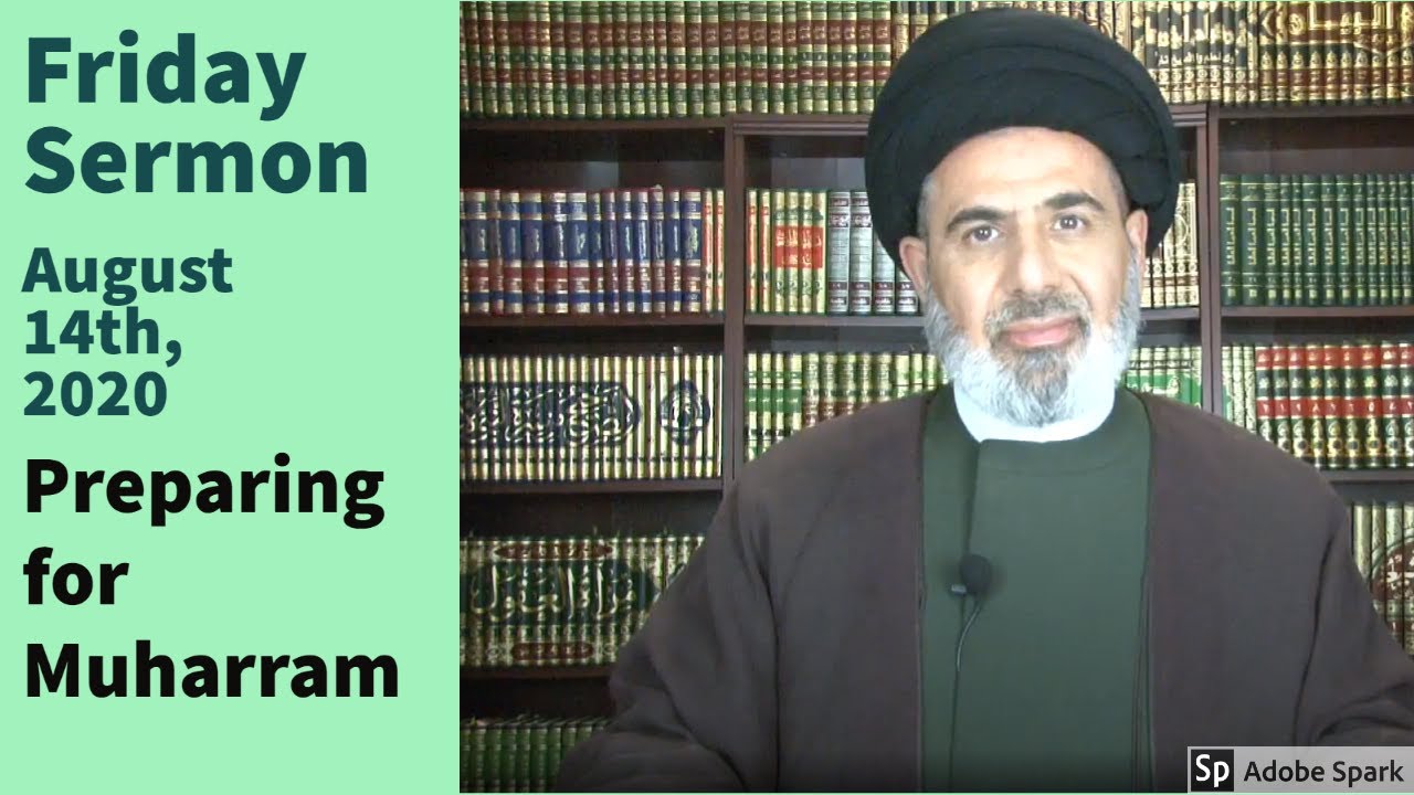 Preparing for Muharram | Dr. Sayed Mostafa Al-Qazwini | August 14th, 2020