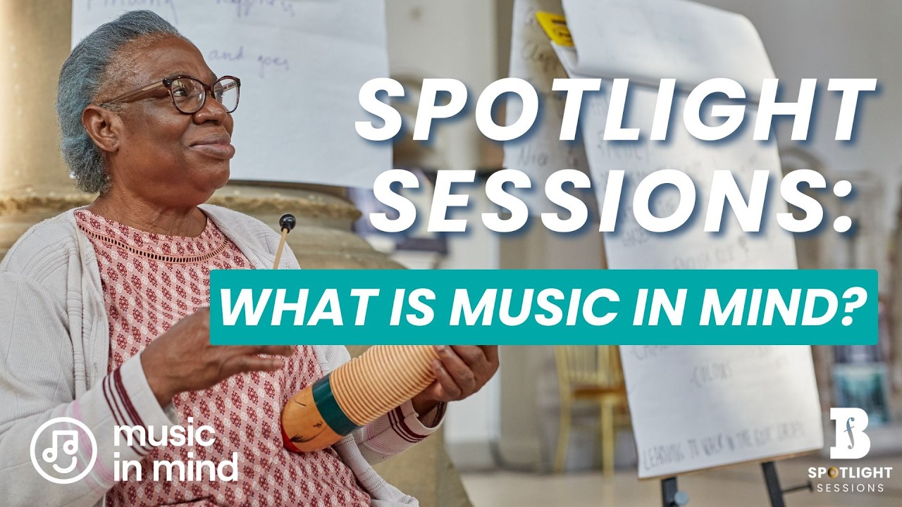 Spotlight Sessions: What is Music in Mind? | Music, Dementia & Manchester Camerata