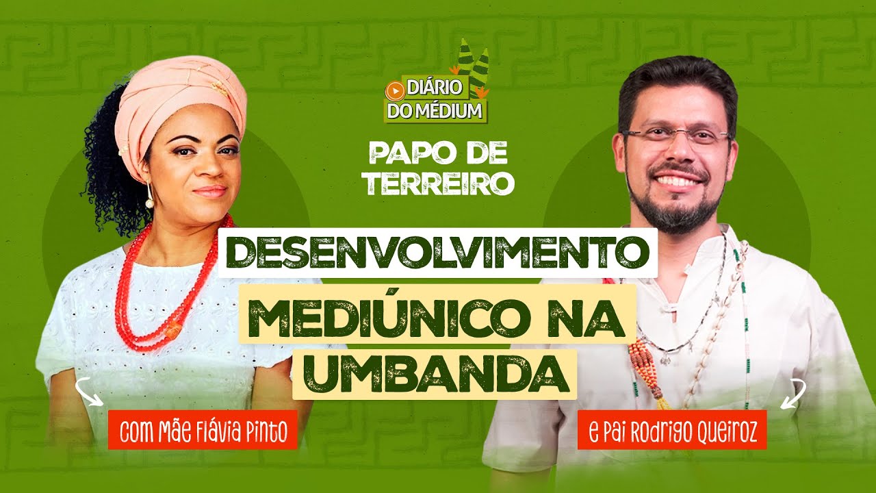 Papo de Terreiro - Desenvolvimento mediúnico com Mãe Flávia Pinto | Ep. 344 Diário do Médium