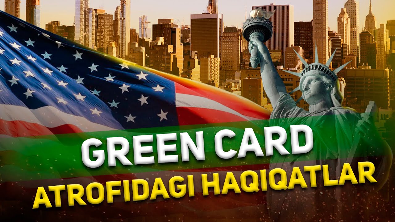 Amerika orzusi. Green card atrofidagi haqiqatlar
