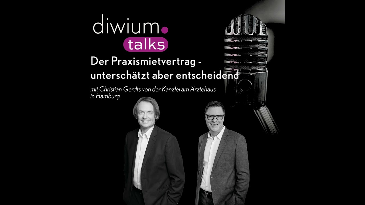 Folge 17 - Der Praxismietvertrag - unterschätzt aber entscheidend