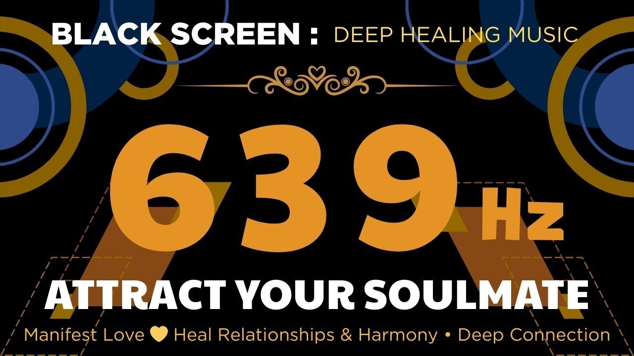 639Hz Manifest Love 💛 Attract Your Soulmate • Heal Relationships & Harmony • Deep Connection