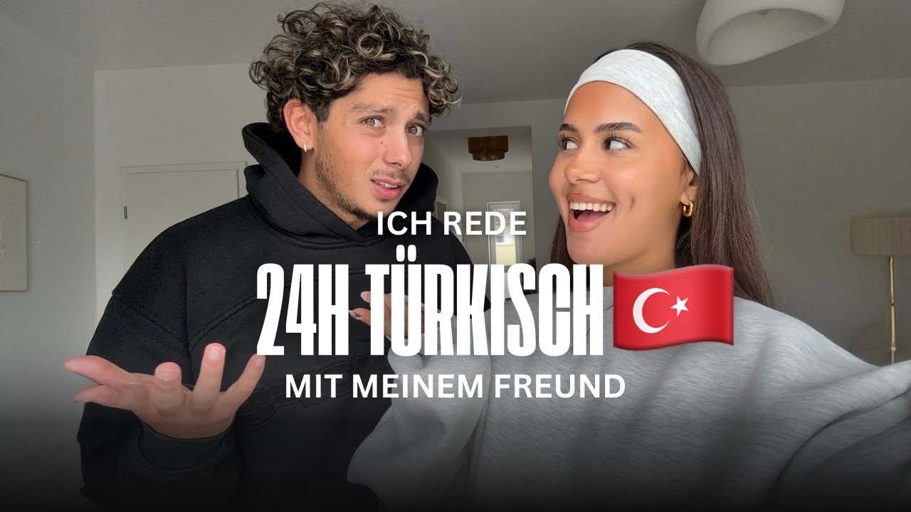 🇹🇷ICH REDE 24H T&Uuml;RKISCH MIT MEINEM FREUND🇹🇷