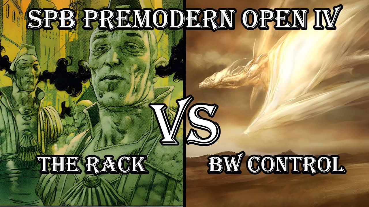 SPb Premodern IV. Round 1. The Rack VS BW Control