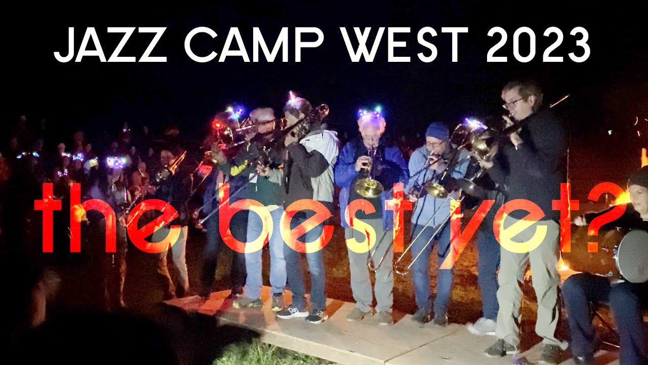 JAZZ CAMP WEST 2023: one man's perspective