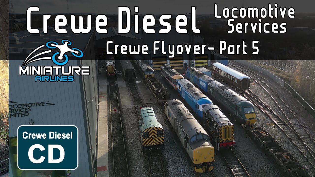 Crewe Diesel AKA Locomotive Services - Crewe Aerial Flyover Part 5 of 5