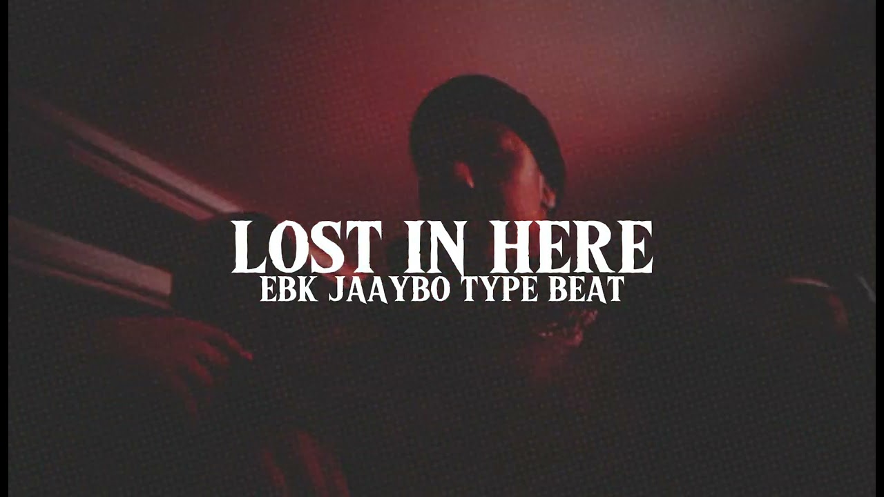 EBK Jaaybo Sample Type Beat - “Lost In Here”