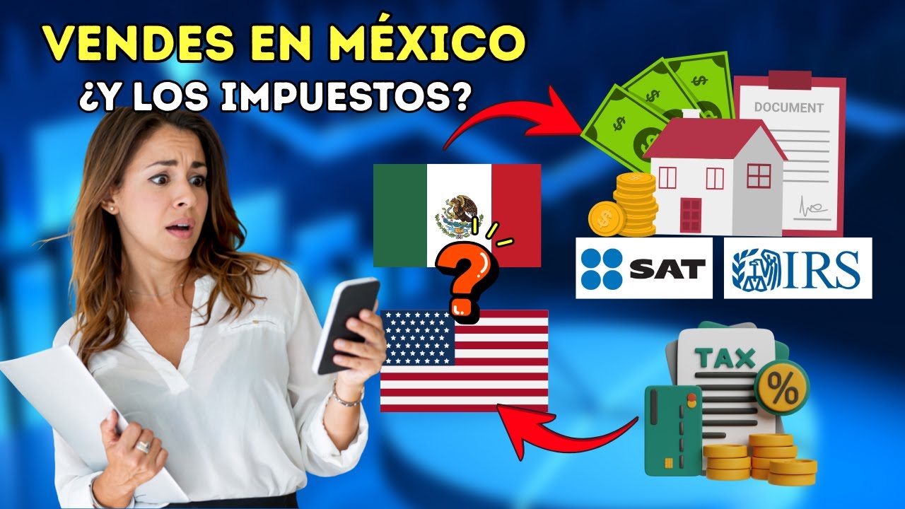 ¿Vendes Inmuebles en México y Vives en USA? Impuestos, Riesgos y Cómo Evitar la Doble Tributación