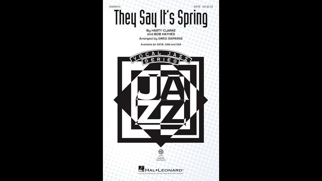 They Say It's Spring (SATB Choir) - Arranged by Greg Jasperse