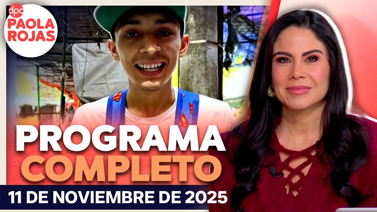 DPC con Paola Rojas | Programa completo del 11 de noviembre de 2025