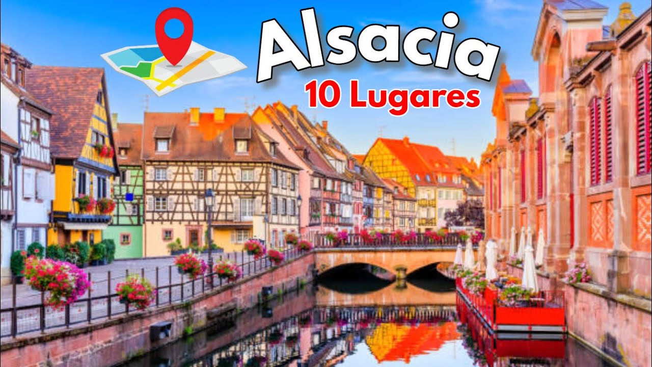 ALSACIA: Ruta 10 lugares que ver + (Itinerarios y MAPAS) | Guía Viaje Alsacia (Francia)