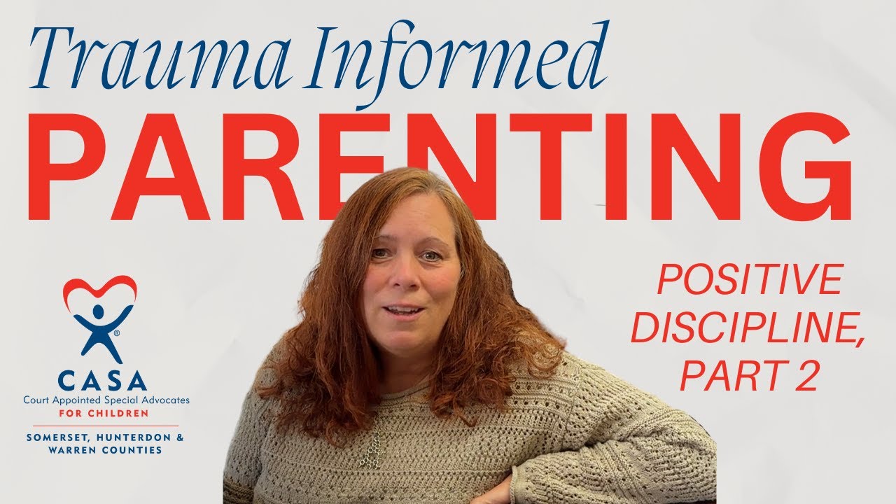 Trauma Informed Parenting: Positive Discipline, Part 2