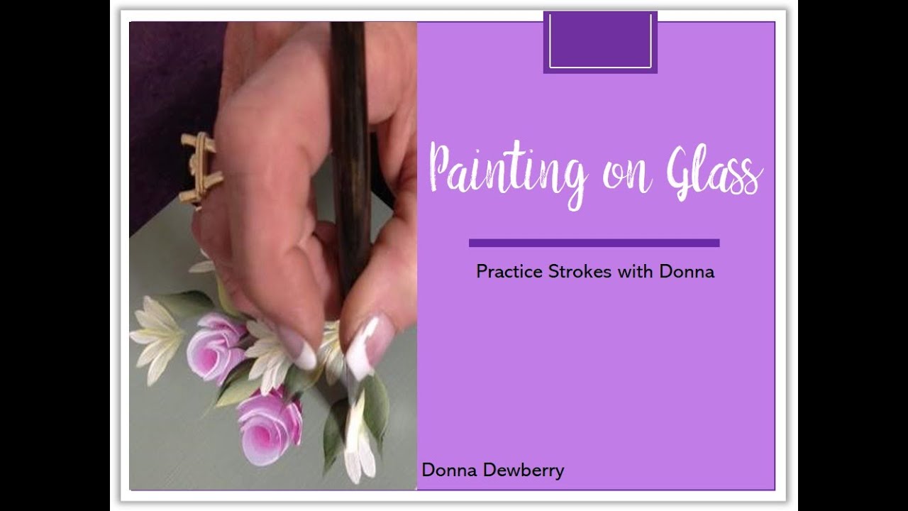 FolkArt One Stroke Practice Strokes With Donna - Painting on Glass | Donna Dewberry 2021