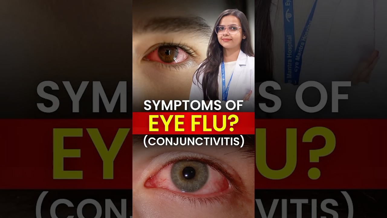 Eye Flu Alert 🚨 Signs & Symptoms of Conjunctivitis