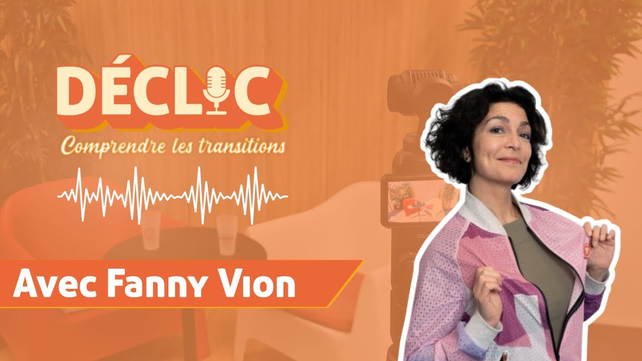 Déclic #21 - Fanny Vion 