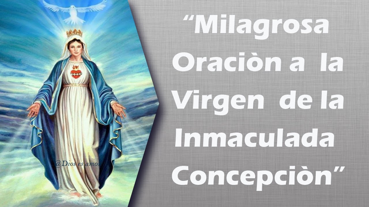 MILAGROSA ORACIÓN A LA VIRGEN DE LA INMACULADA CONCEPCIÓN