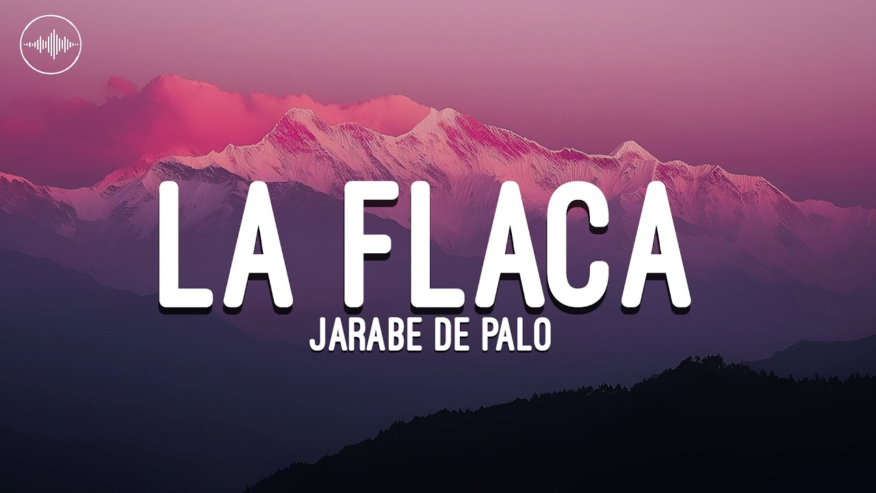 Jarabe de Palo - La Flaca  (Letra)