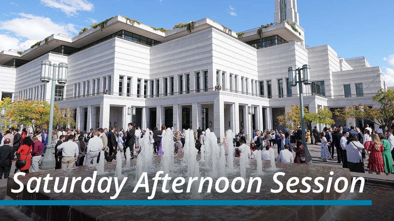 Saturday Afternoon Session | October 2023 General Conference