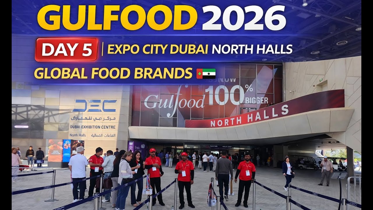 Gulfood 2026 Day 5 | Expo City Dubai South Hall Walkthrough | Global Food Brands