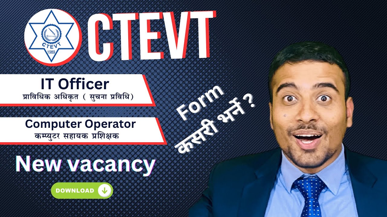 CTEVT Vacancy 2081 | IT Officer | Computer Operator | How To Apply