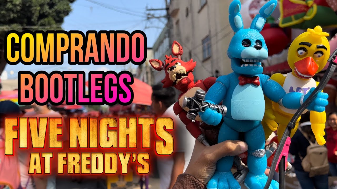 Vamos a comprar bootleg de five nights at freddy’s !