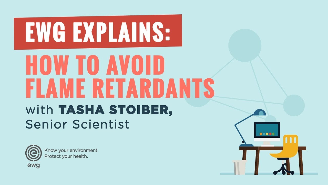 EWG Explains: How to Avoid Flame Retardants