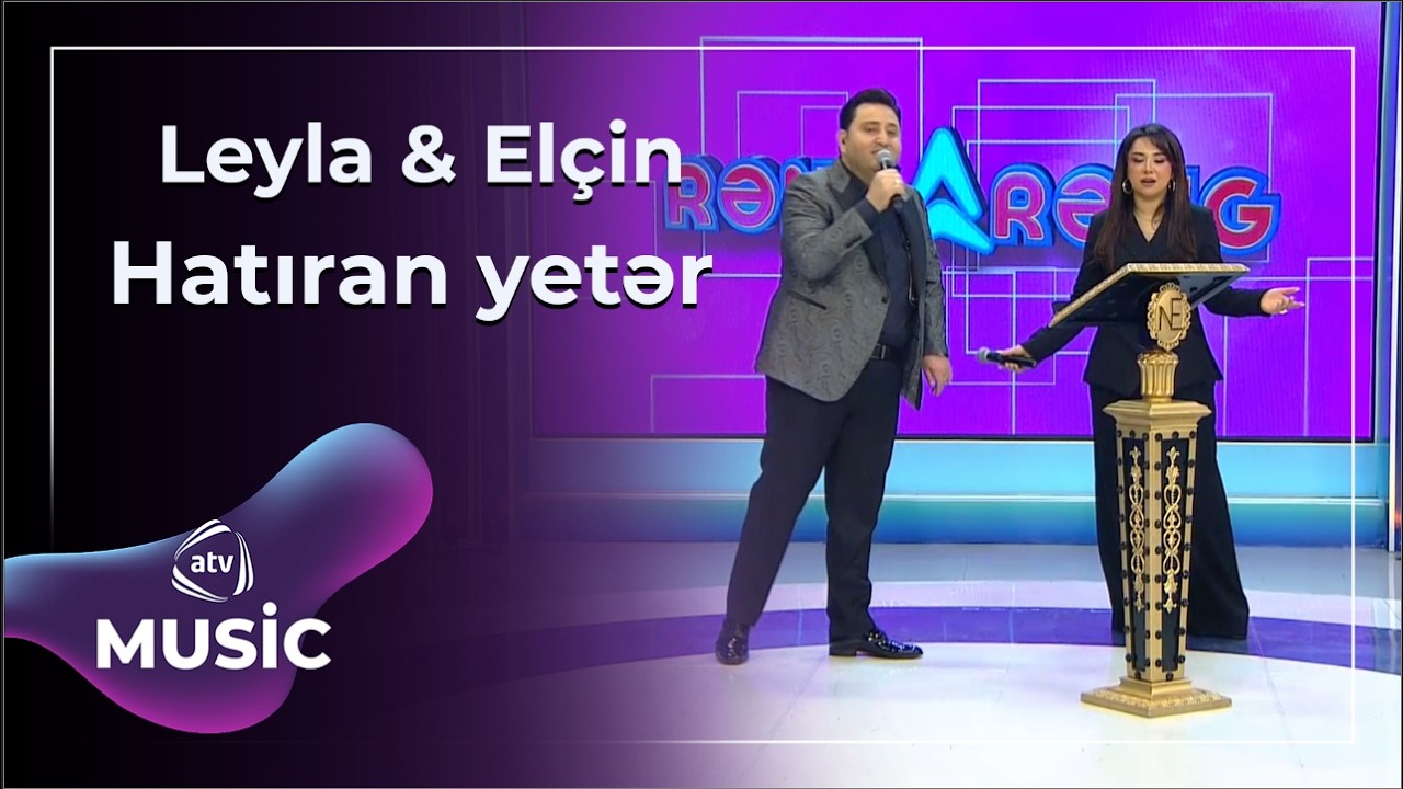 Hatıran yetər - Leyla Rəhimova & El&ccedil;in H&uuml;seynov / Canlı ifa