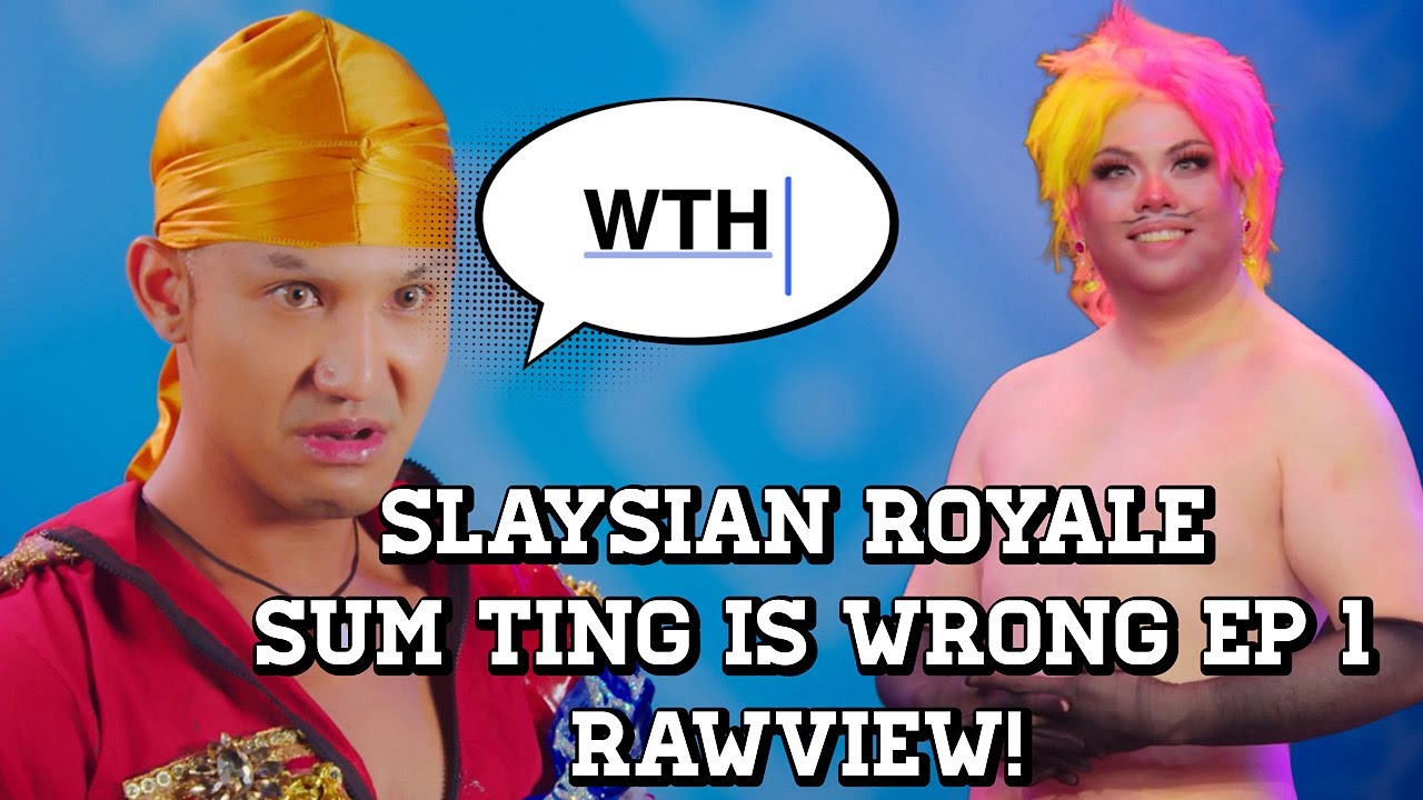 Or Wut Da Hell! Slaysian Royale Sum Ting Is Wrong Ep 1 Rawview!