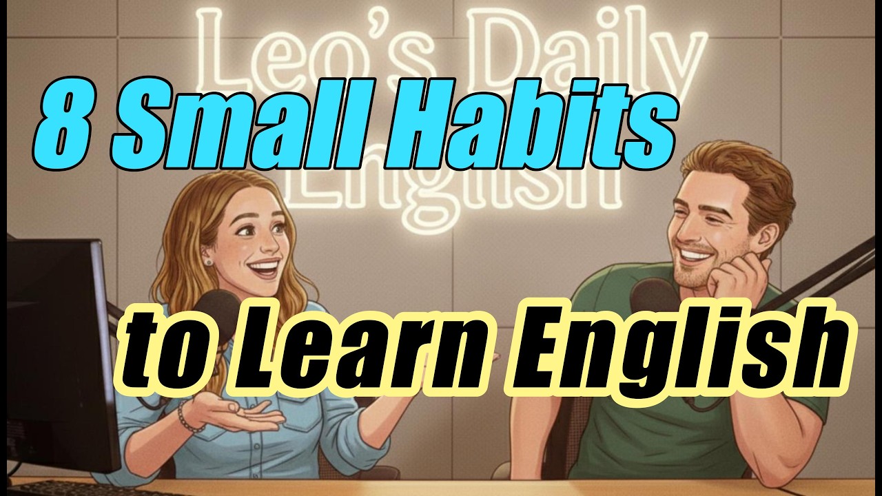 8 Small Habits to Learn English | A1 Beginner Level |Slow English Podcast