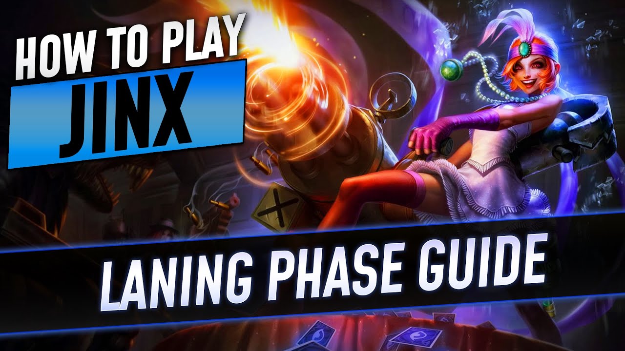 HOW TO PLAY JINX: LANING PHASE GUIDE