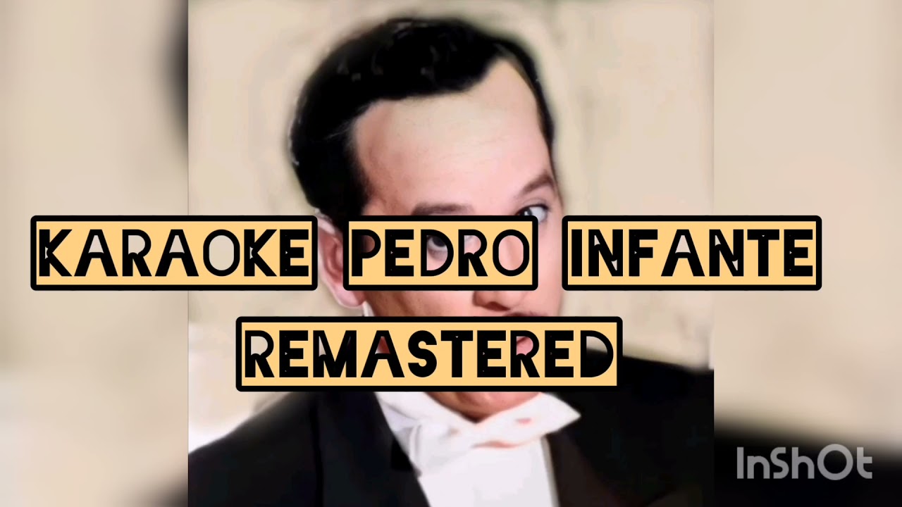 Enamorada Remastered karaoke pedro infante