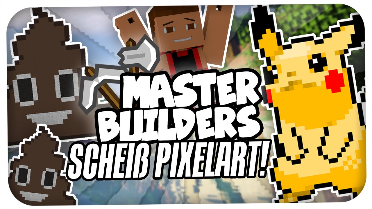 SCHEIß THEMA.. PIXELARTS :C | MASTERBUILDERS MIT MCEXPERTDE | REWINSIDE