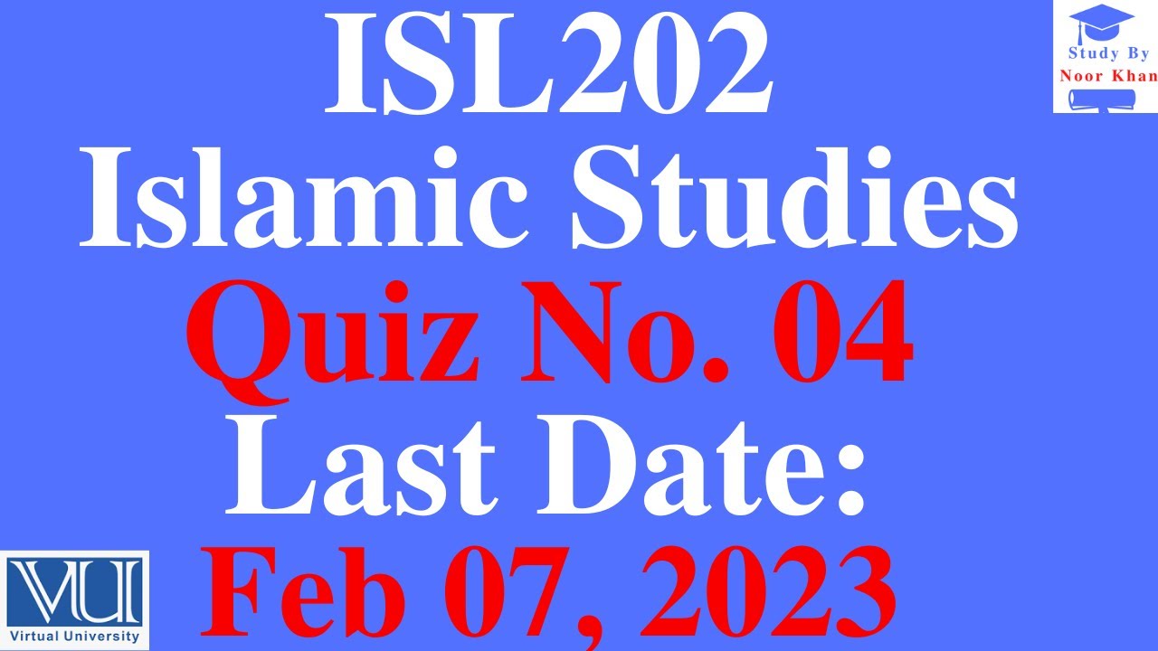 ISL202 - Islamic Studies Quiz No. 04 solution 2023 | ISL202  Quiz No. 04 solution 2023 #isl202