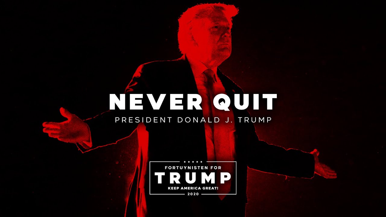 DONALD J. TRUMP | NEVER EVER QUIT. NEVER QUIT.