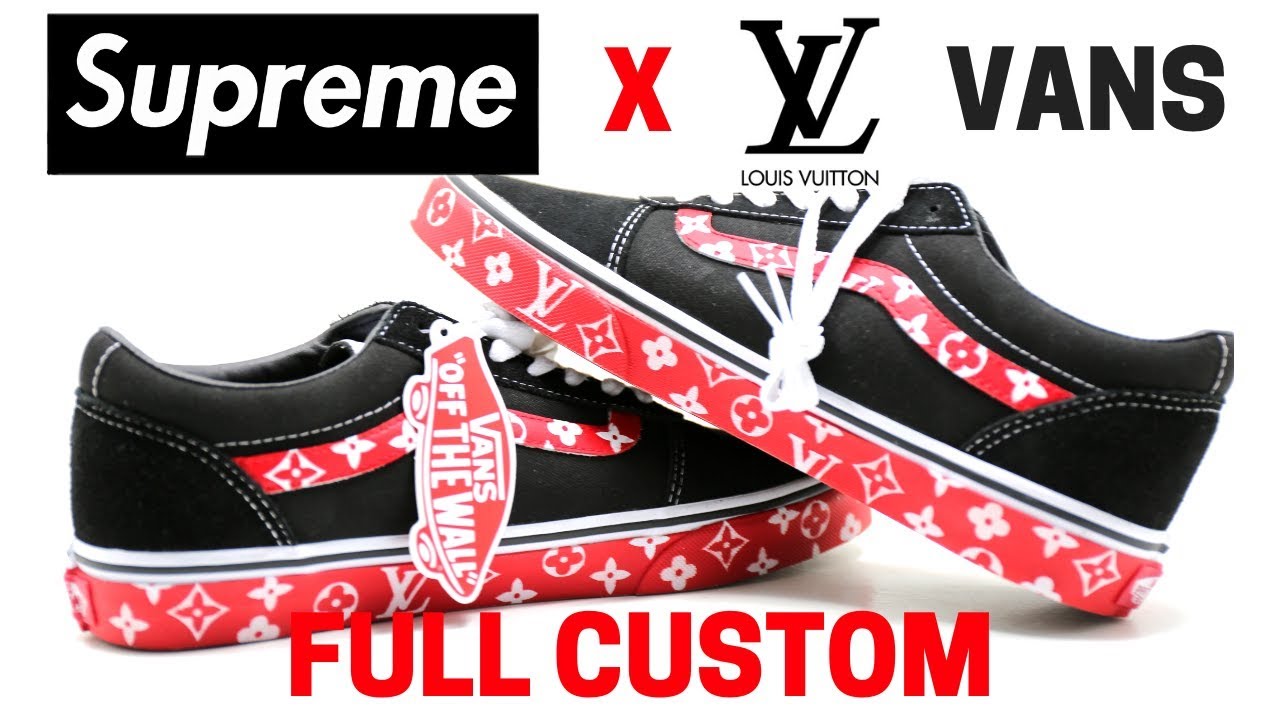 SUPREME LOUIS VUITTON OFF THE WALL VANS - FULL CUSTOM AND DIY TUTORIAL