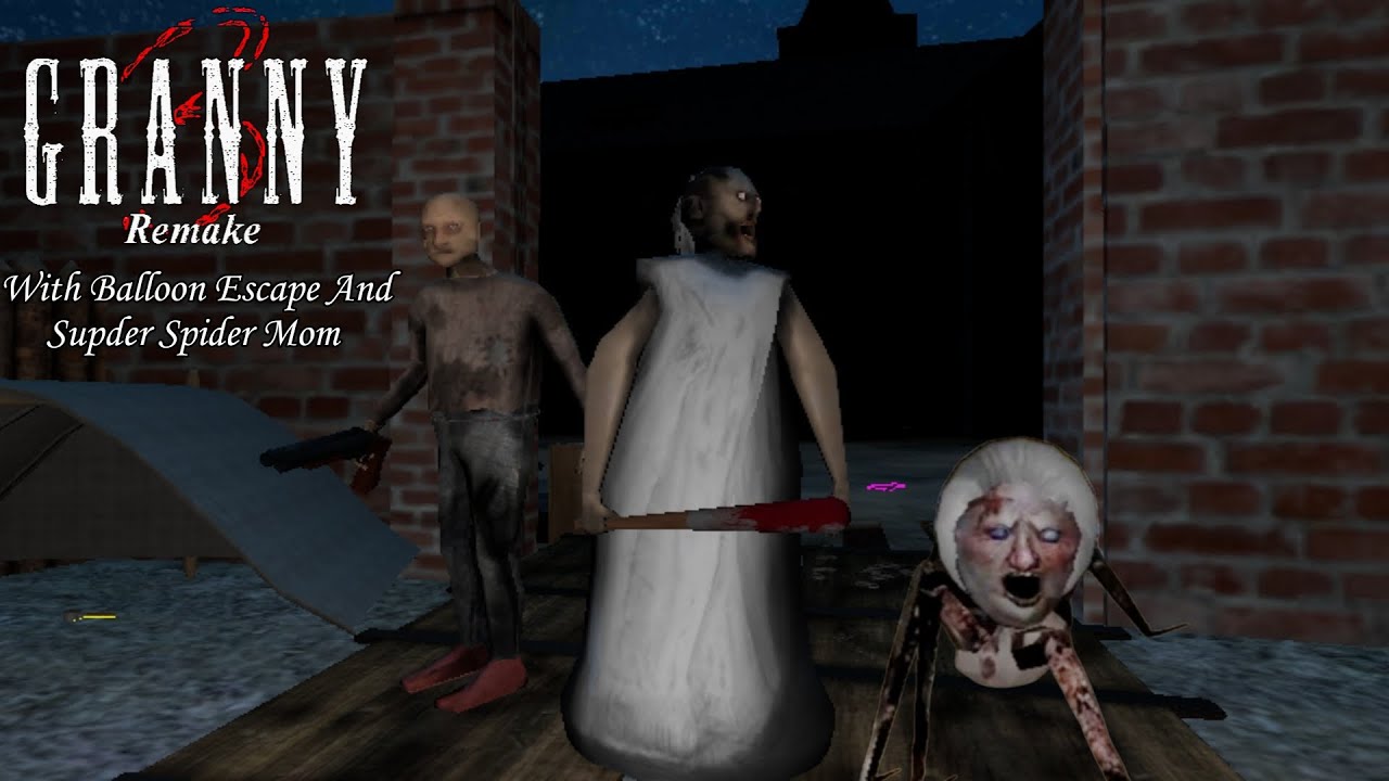 Granny 3 Unofficial Remake With Balloon Escape And Supder Spider Mom Full Gameplay