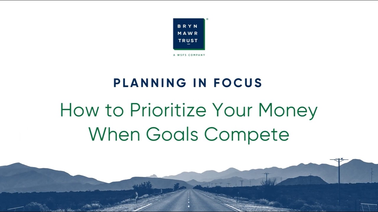 Planning In Focus: How to Prioritize Your Money When Goals Compete