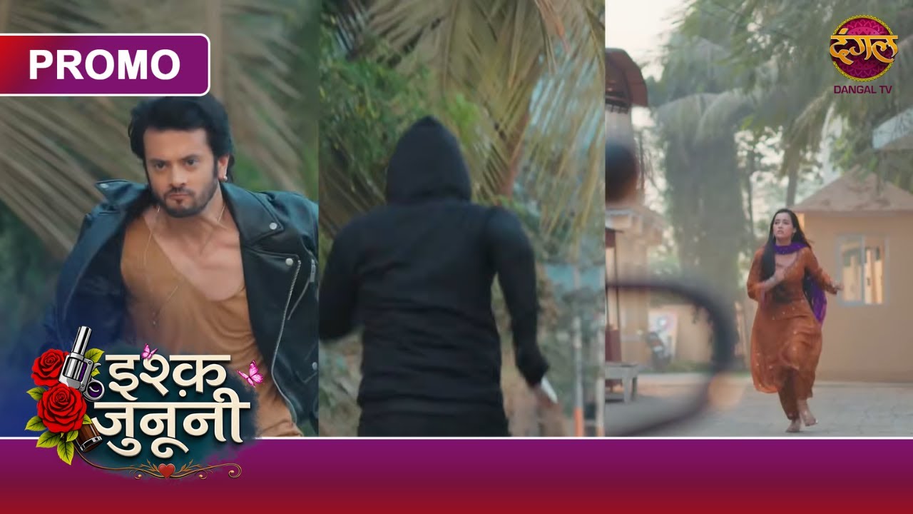 Ishq Junooni | After all who is behind Ruhani? | New Show | Dangal TV Promo