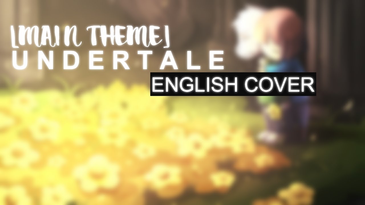 UNDERTALE ᴹᴬᴵᴺ ᵀᴴᴱᴹᴱ (Vocal Cover)【Meltberry】