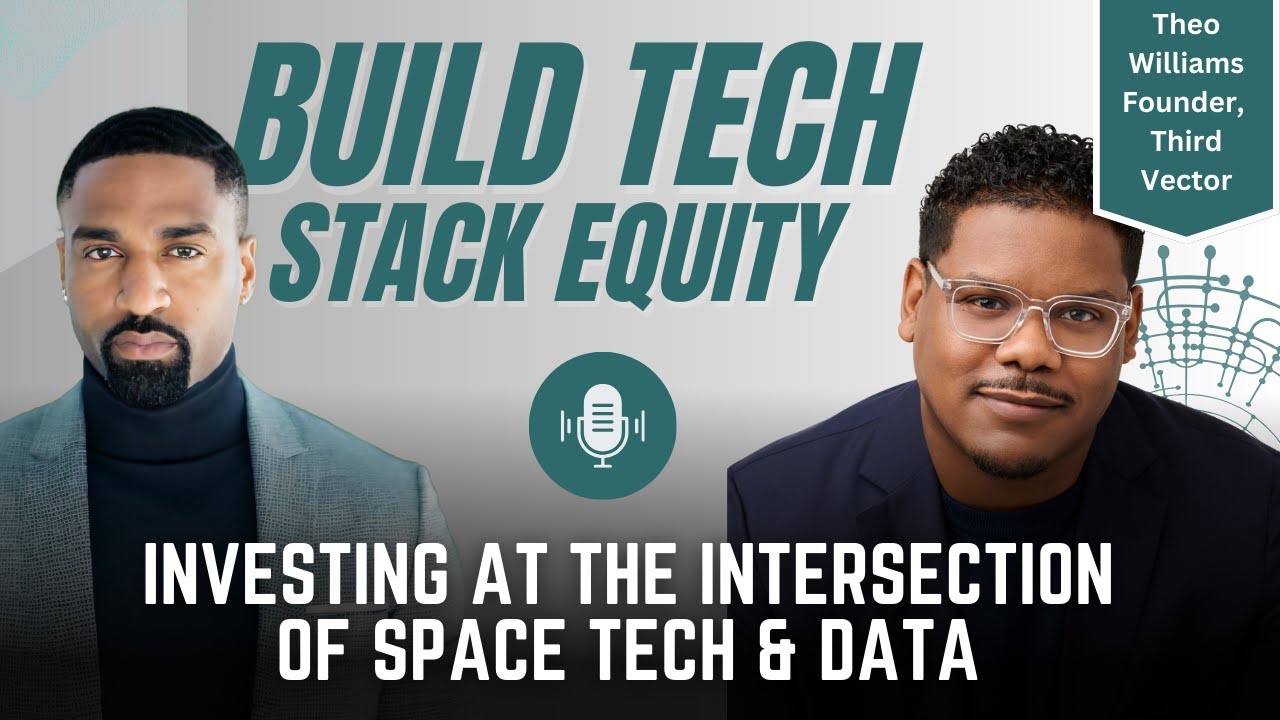 Investing at the Intersection of Space Tech & Data | Theo Williams, Third Vector