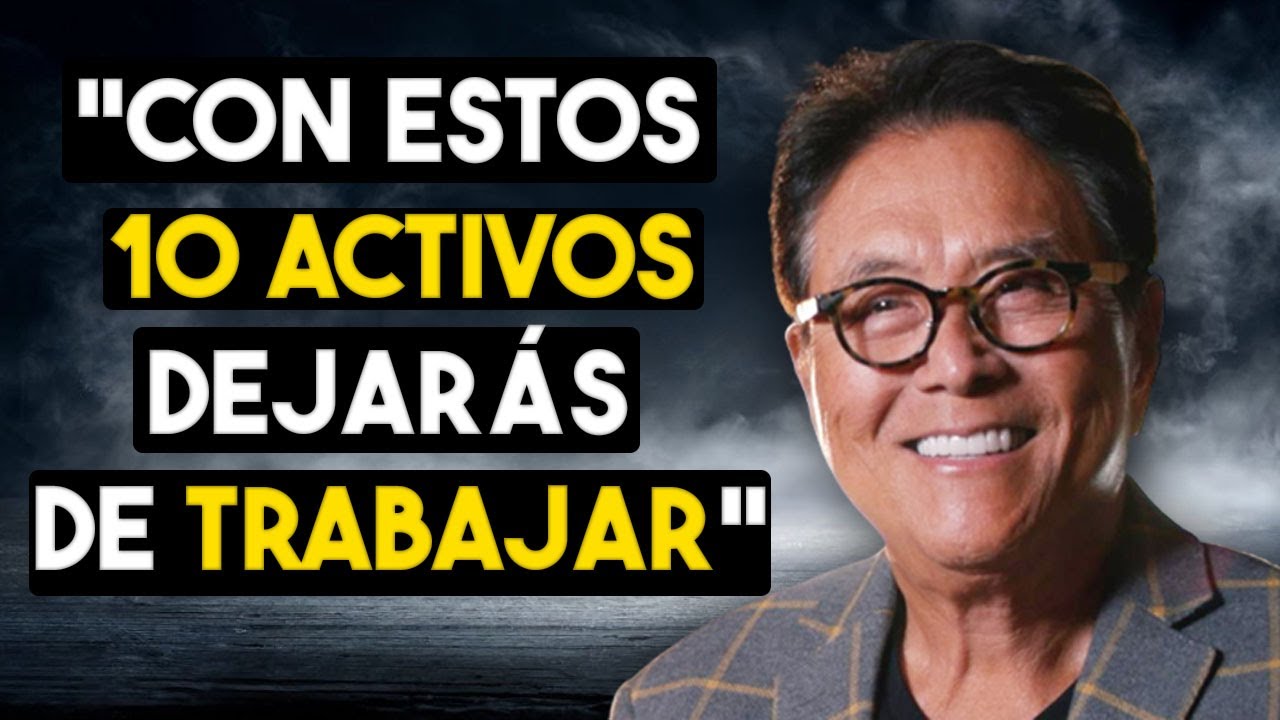 &iexcl;10 ACTIVOS para DEJAR DE TRABAJAR! - Fuentes de Ingresos Pasivos -Libertad Financiera